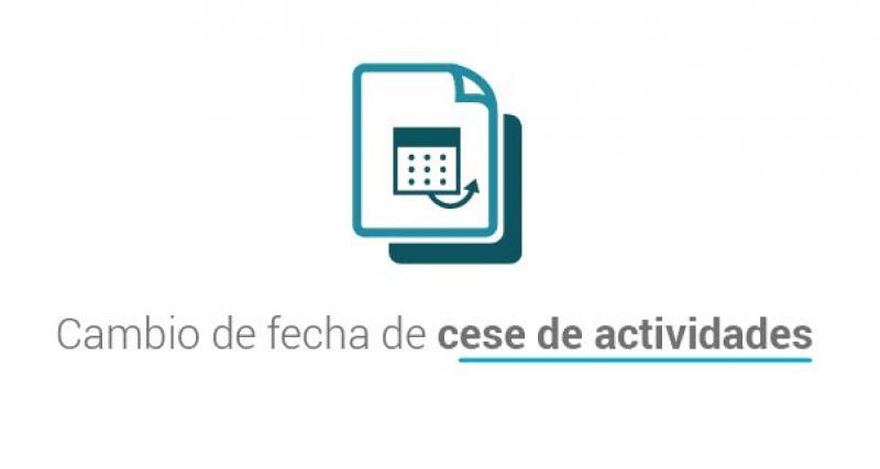 Cambio de fecha de cese de actividades