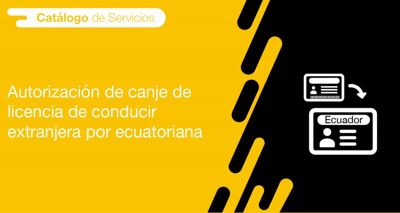 El usuario requirente puede solicitar a la ANT la autorización de canje de licencia de conducir extranjera por ecuatoriana