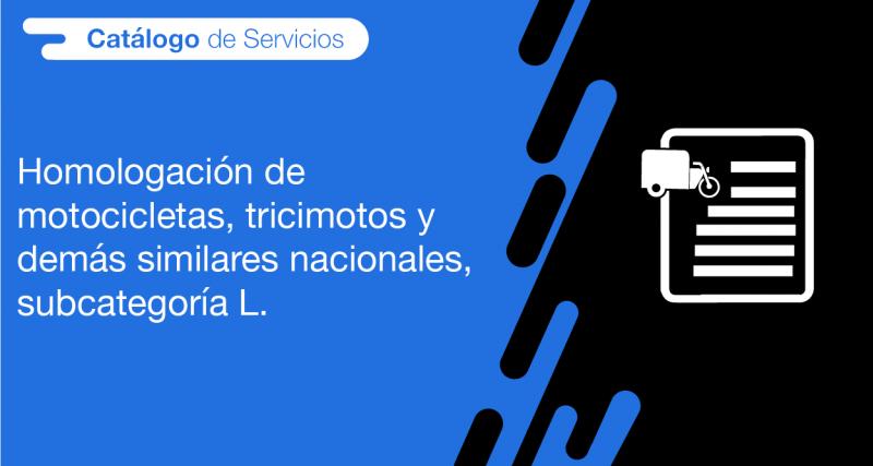 El usuario requirente puede solicitar en la ANT la homologación de motocicletas, tricimotos y demás similares nacionales, subcategoría L