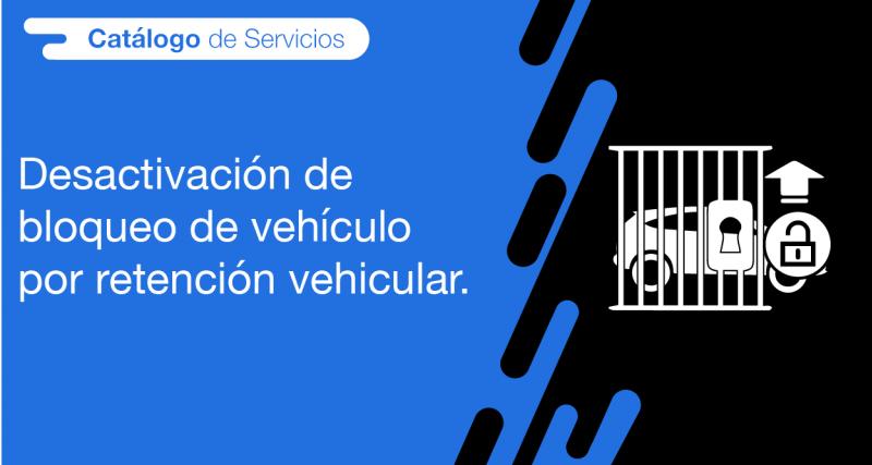 El usuario requirente puede solicitar en la ANT la desactivación de bloqueo de vehículo por retención vehicular