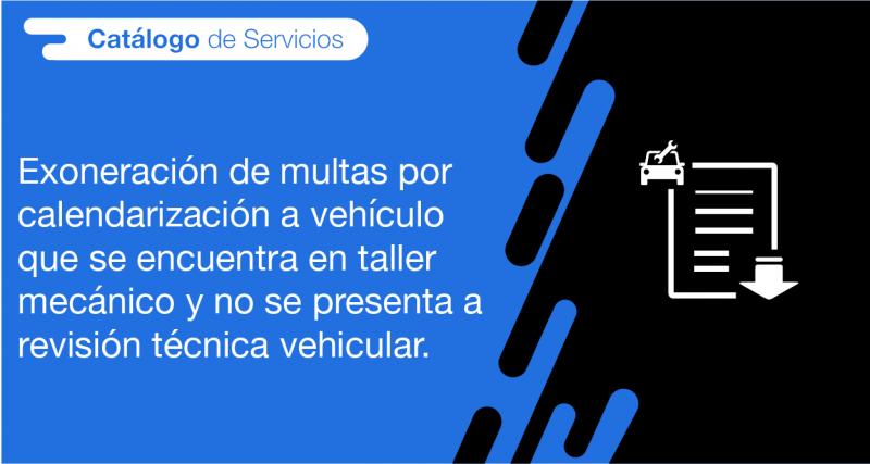 El usuario requirente puede solicitar en la ANT la exoneración de multas por calendarización a vehículo que se encuentra en taller mecánico y no se presenta a revisión técnica vehicular