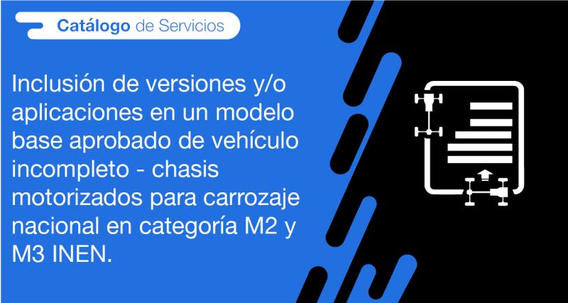 El usuario requirente puede solicitar en la ANT la Inclusión de versiones y/o aplicaciones de modelo base de aprobado de vehículo incompleto - chasis motorizados para carrozaje nacional en categoría M2 y M3 INEN