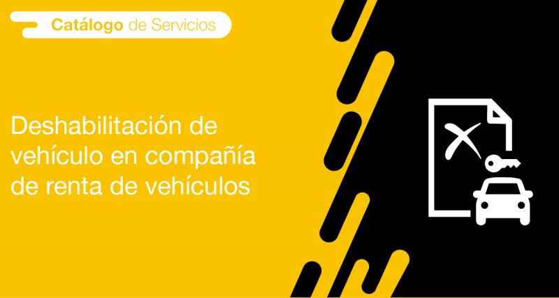 El usuario requirente puede solicitar a la ANT la deshabilitación de vehículo en compañía de renta de vehículos