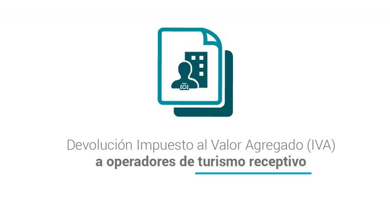 Devolución del Impuesto al Valor Agregado (IVA) a operadores de turismo receptivo