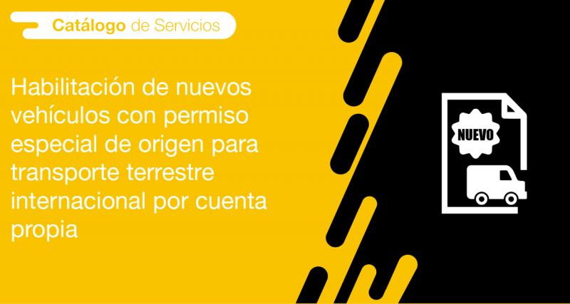 El usuario puede solicitar en la ANT la habilitación de nuevos vehículos con permiso especial de origen para transporte terrestre internacional por cuenta propia