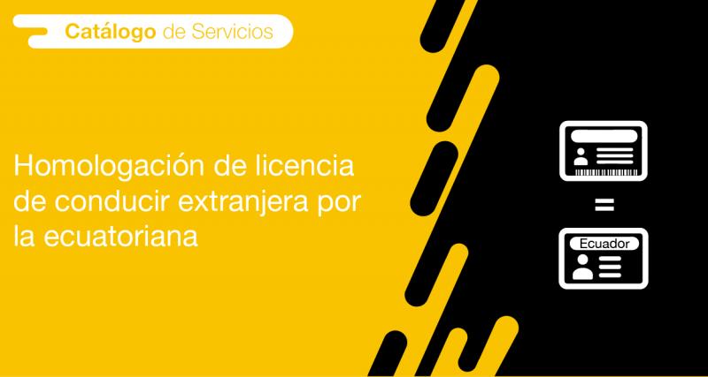 El usuario requirente puede solicitar a la ANT la homologación de licencia de conducir extranjera por la ecuatoriana