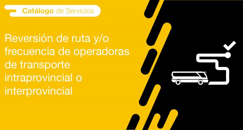 El usuario requirente puede solicitar en la ANT la reversión de ruta y/o frecuencia de operadoras de transporte intraprovincial o interprovincial