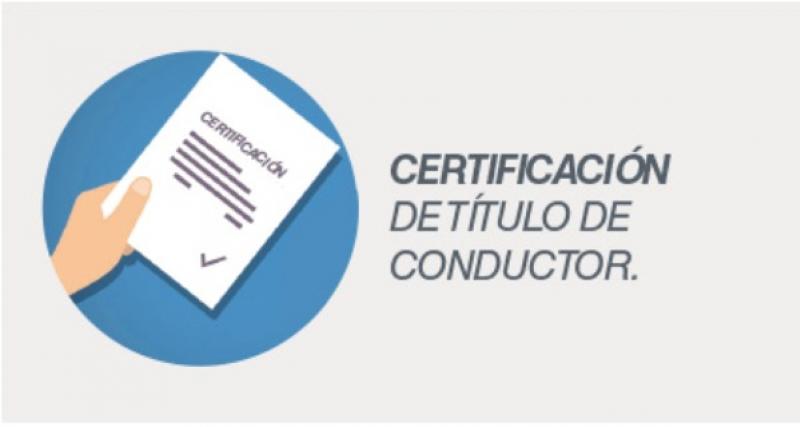 CERTIFICADO DE TÍTULO DE CONDUCTOR (TRÁMITE PERSONAL)