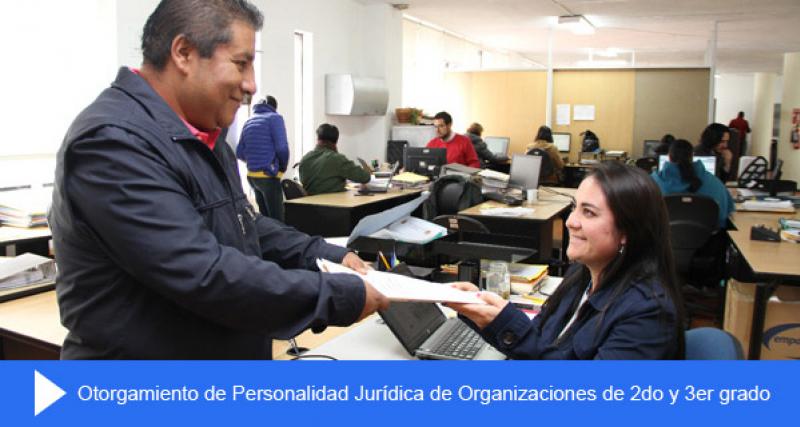 Otorgamiento de personería jurídica de Organizaciones de Segundo y Tercer Grado