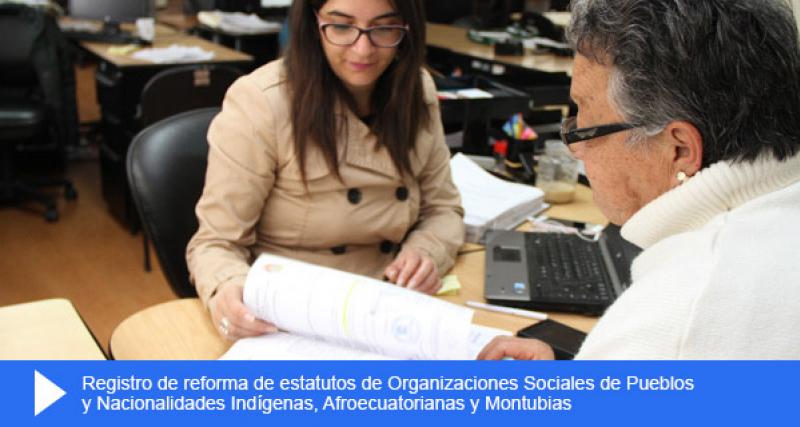 Registro de reforma de estatutos de organizaciones sociales de pueblos y nacionalidades indígenas, afroecuatorianas y montubias 