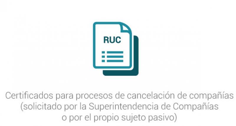 Certificados para procesos de cancelación de compañías (solicitado por la Superintendencia de Compañías o por el propio sujeto pasivo)