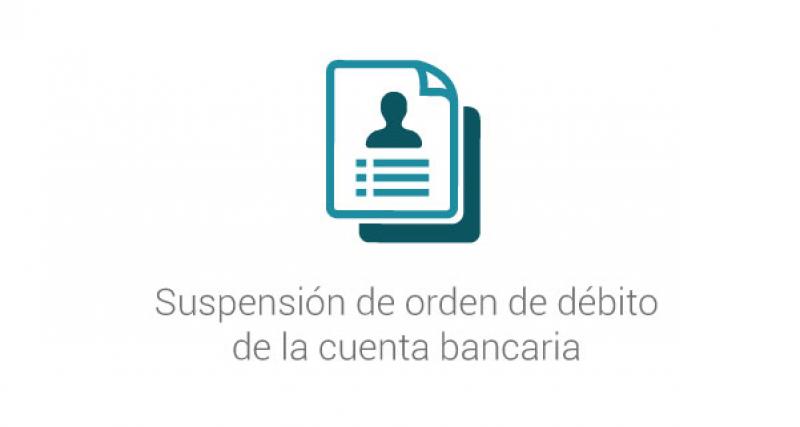 Suspensión de orden de débito de la cuenta bancaria