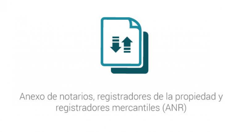 Anexo de notarios, registradores de la propiedad y registradores mercantiles (ANR)