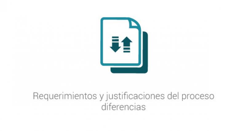 Requerimientos y justificaciones del proceso diferencias