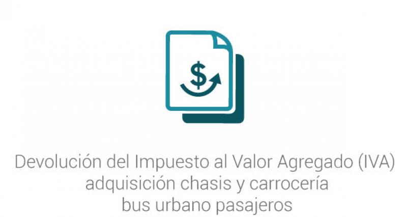 Devolución del Impuesto al Valor Agregado (IVA) adquisición chasis y carrocería bus urbano pasajeros
