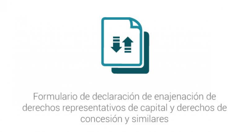 Formulario de declaración de enajenación de derechos representativos de capital y derechos de concesión y similares