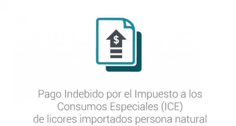 Pago indebido por el Impuesto a los Consumos Especiales (ICE) de licores importados persona natural