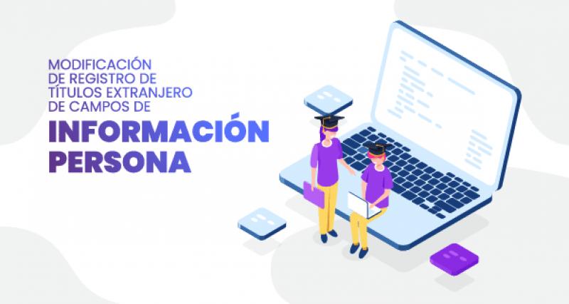 Modificación de registro de títulos extranjero de campos de información personal