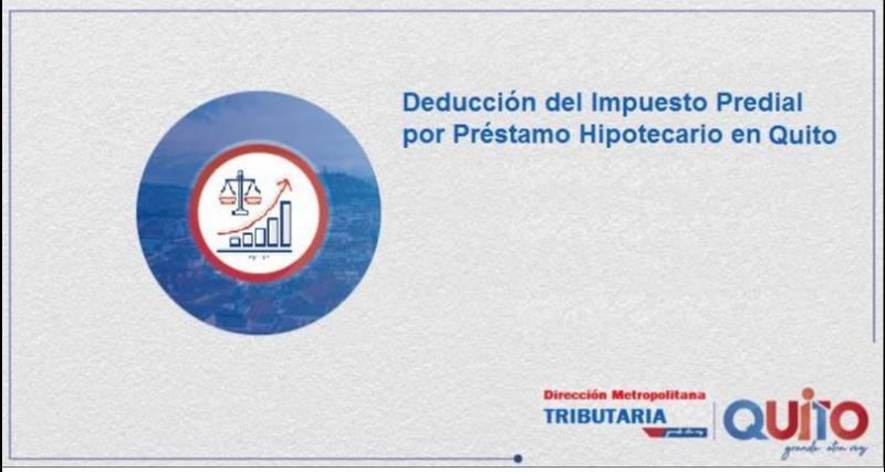 Deduccion De Impuesto Predial Por Prestamo Hipotecario En Quito Ecuador Guia Oficial De Tramites Y Servicios