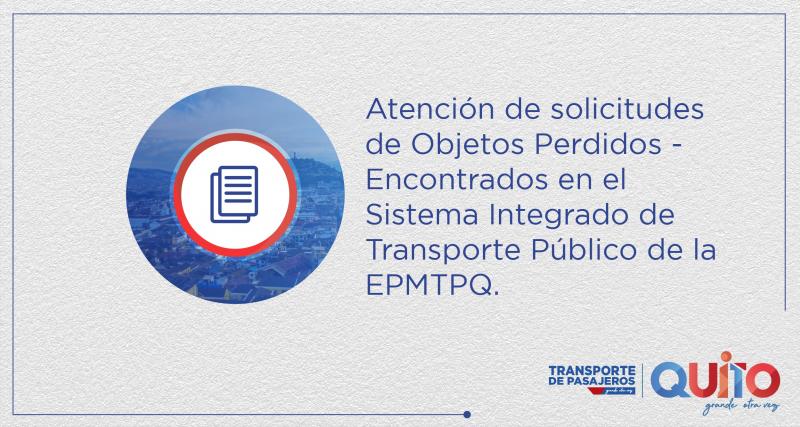 OBJETOS PERDIDOS EN EL SISTEMA INTEGRADO DE TRANSPORTE PÚBLICO DE LA EPMTPQ