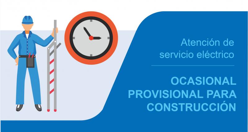 Atención de servicio eléctrico ocasional provisional para construcción.