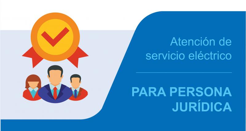 Atención de servicio eléctrico para persona jurídica