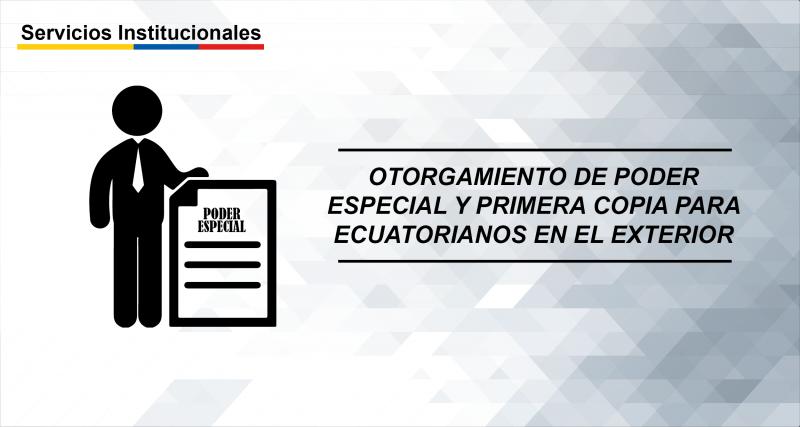 Otorgamiento de poder especial y primera copia para ecuatorianos en el exterior