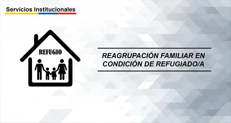 Reagrupación familiar en condición de Refugiado/a