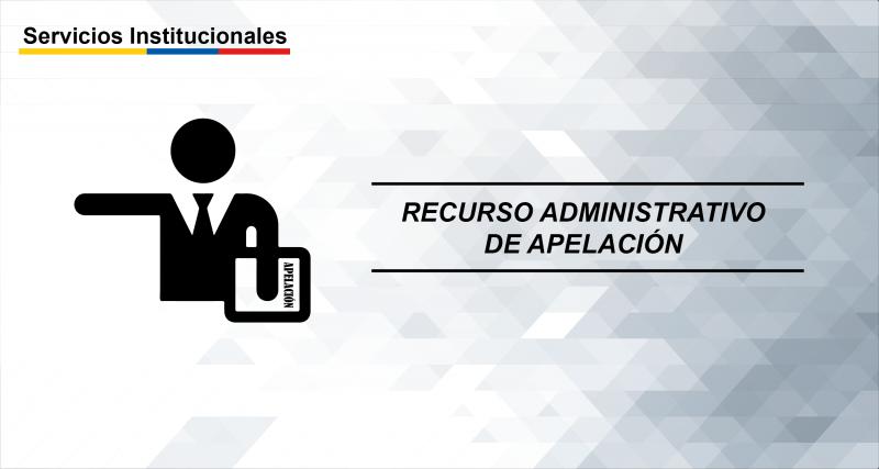 Recurso Administrativo de Apelación | Ecuador - Guía Oficial de Trámites y  Servicios