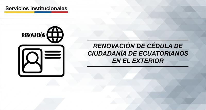 Renovación de cédula de ciudadanía de ecuatorianos en el exterior