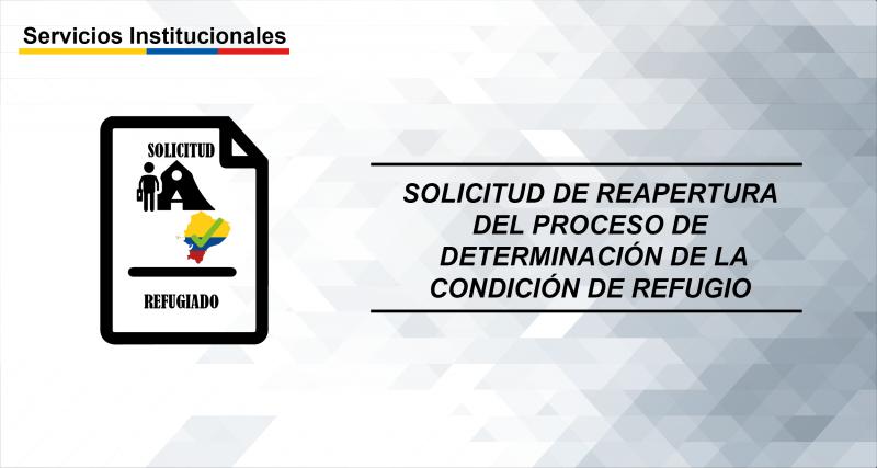 Solicitud de reapertura del proceso de determinación de la condición de refugio