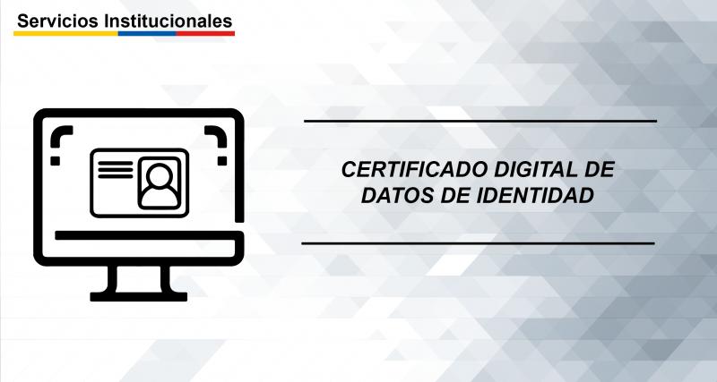 Certificado Digital de Datos de Identidad y estado civil, en el exterior