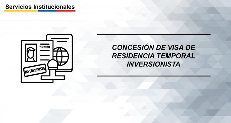 Concesión de visa de residencia temporal inversionista
