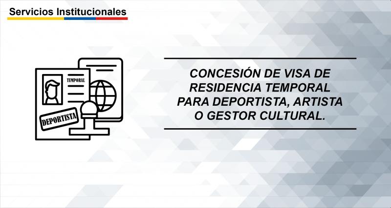 Concesión de visa de residencia temporal para deportista, artista o gestor cultural.