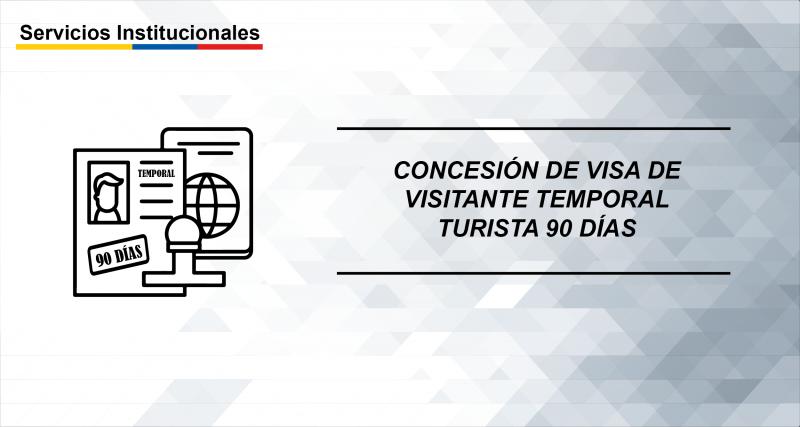 Concesión de visa de visitante temporal turista 90 días