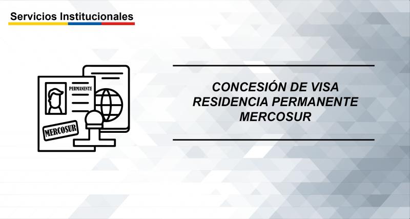 Concesión de visa residencia permanente MERCOSUR