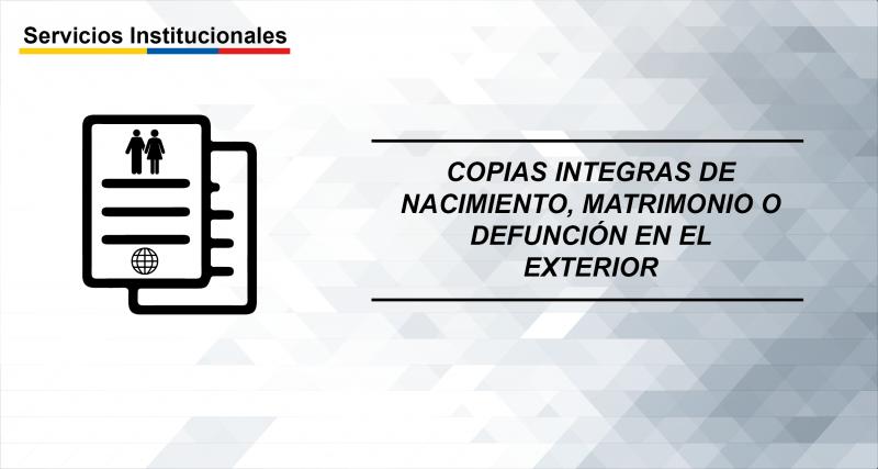 Copias integras de nacimiento, matrimonio o defunción en el exterior