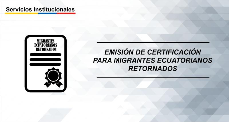 Emisión de certificación para migrantes ecuatorianos retornados