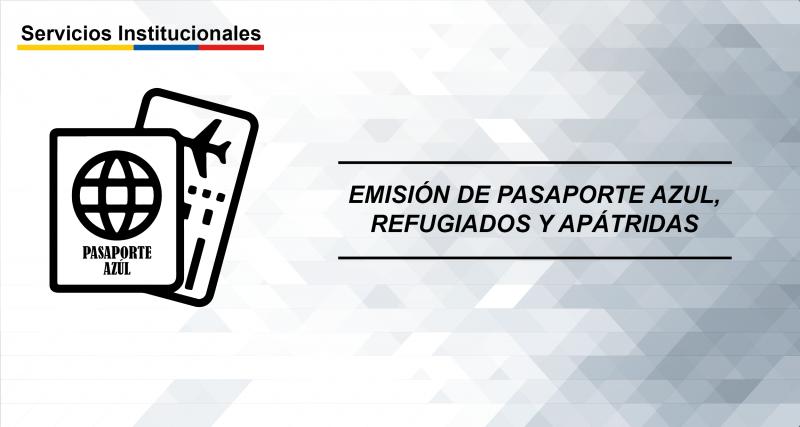 Emisión de pasaporte Azul, Refugiados y Apátridas