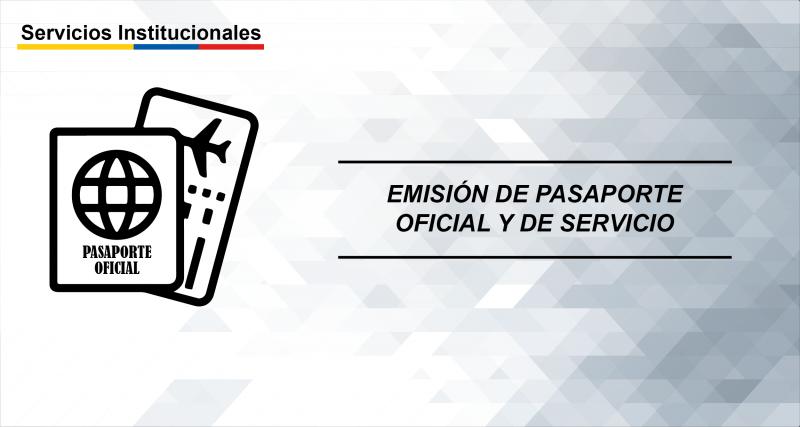 Emisión de pasaporte Oficial y de Servicio