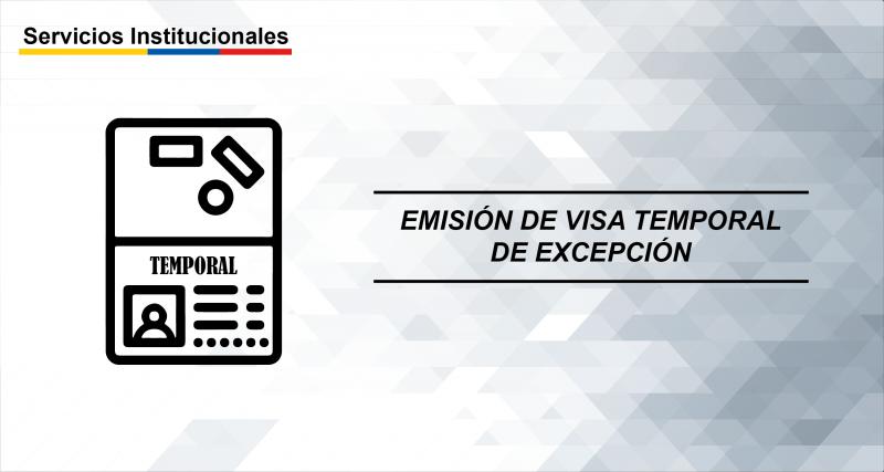 Emisión de Visa Temporal de excepción