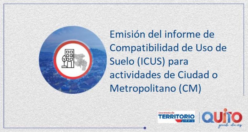 Compatibilidad de Uso de Suelo (ICUS) para actividades de Ciudad o Metropolitano (CM)