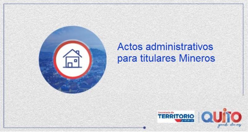 actos administrativos para titulares mineros