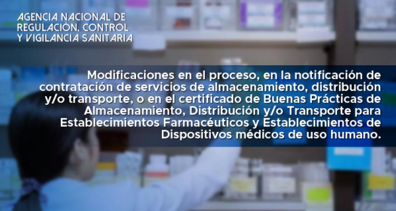 Modificaciones en el proceso en la notificación de contratación de servicios o en el certificado de Buenas Prácticas de Almacenamiento Distribución y o Transporte para Establecimientos Farmacéuticos y Establecimientos de Dispositivos