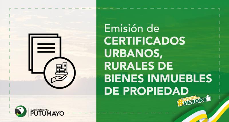 Emisión de Certificados Urbanos, Rurales de Bienes Inmuebles de Propiedad