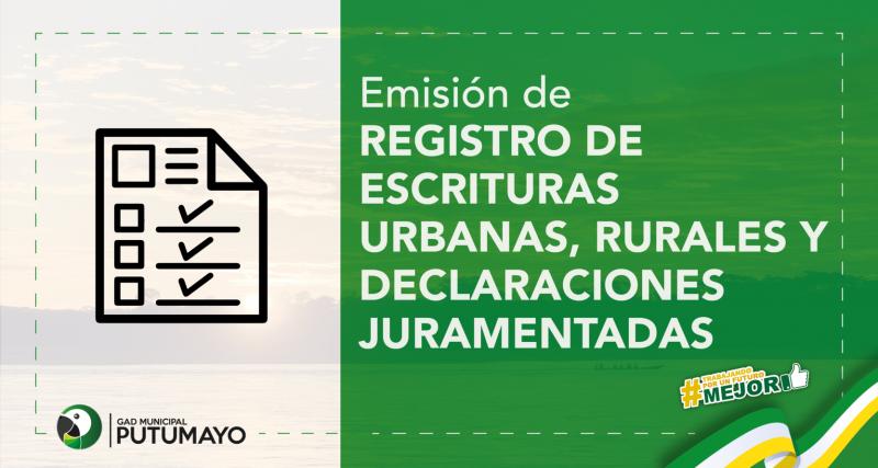 Emisión de Registro de Escrituras Urbanas, Rurales y Declaraciones Juramentadas