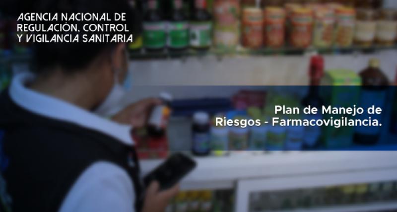 Plan de Manejo de Riesgos - Farmacovigilancia