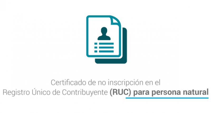 Certificado de no inscripción en el Registro Único de Contribuyente (RUC) para persona natural