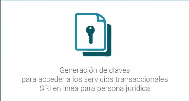Generación de claves para acceder a los servicios transaccionales SRI en línea para persona jurídica