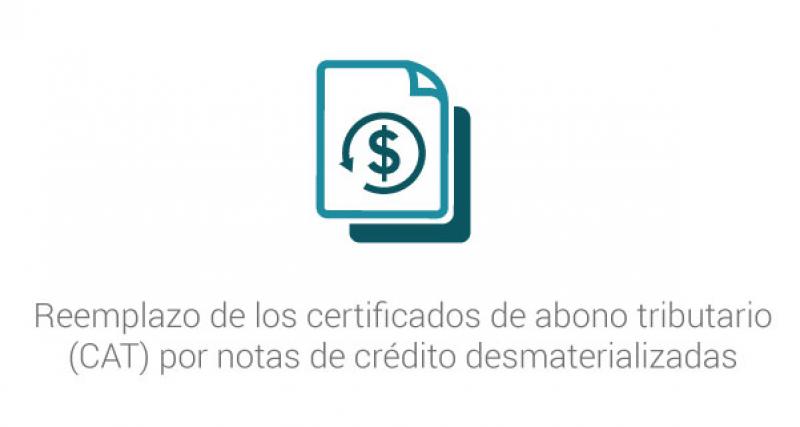 Reemplazo de los certificados de abono tributario (CAT) por notas de crédito desmaterializadas
